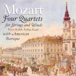 4 Quartets for Strings and Winds by Mozart ;   American Baroque