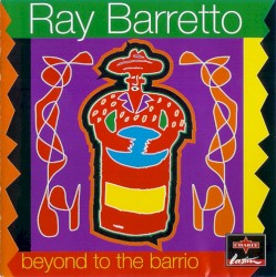 Beyond the Barrio by Ray Barretto