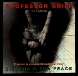 Disturb n tha Peace (Freedom Is Just a Mind Revolution Away) by Professor Griff