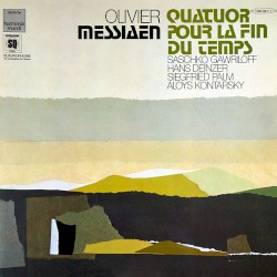 Quatuor pour la Fin du Temps by Olivier Messiaen ;   Saschko Gawriloff ,   Hans Deinzer ,   Siegfried Palm ,   Aloys Kontarsky