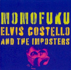 Momofuku by Elvis Costello & The Imposters