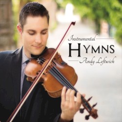 Instrumental Hymns by Andy Leftwich