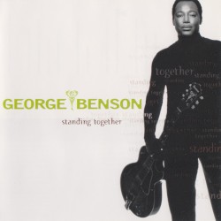 Standing Together by George Benson