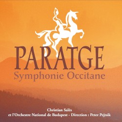Paratge: Symphonie occitane by Christian Salès ;   Budapest Symphony Orchestra ,   Péter Pejtsik