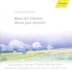 Music For Clarinet by Charles Koechlin ;   Dirk Altmann ,   Florian Henschel ,   Sibylle Mahni ,   Rudolf König ,   Gunter Teuffel ,   Johanna Busch