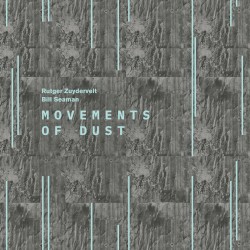 Movements of Dust by Rutger Zuydervelt  &   Bill Seaman