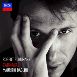 Carnaval by Robert Schumann ;   Maurizio Baglini