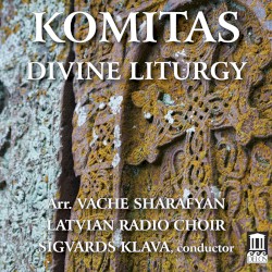 Divine Liturgy by Komitas  arr.   Vache Sharafyan ;   Latvijas Radio koris ,   Sigvards Kļava