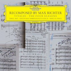 Recomposed by Max Richter: Vivaldi – The Four Seasons by Max Richter ;   Daniel Hope ,   Konzerthaus Kammerorchester Berlin ,   André de Ridder