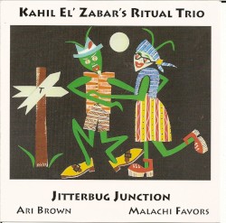 Jitterbug Junction by Kahil El’Zabar’s Ritual Trio
