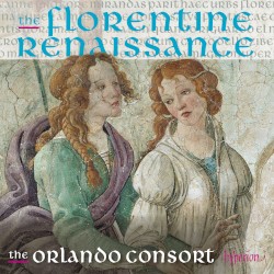 The Florentine Renaissance by Orlando Consort