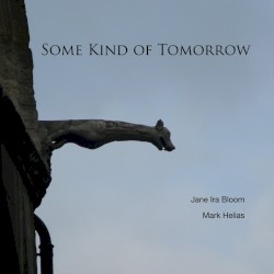 Some Kind Of Tomorrow by Jane Ira Bloom  &   Mark Helias