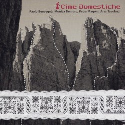 Cime domestiche by Paolo Benvegnù ,   Monica Demuru ,   Petra Magoni ,   Ares Tavolazzi