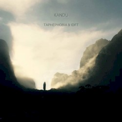 Kandu by Taphephobia  &   IDFT
