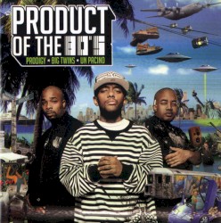 Product of the 80's by Prodigy ,   Big Twins  &   Un Pacino