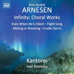 Choral Works by Kim André Arnesen ;   Kantorei ,   Joel Rinsema