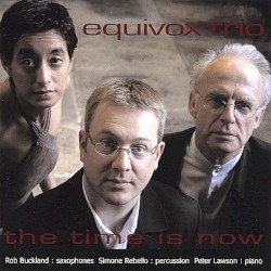 The Time Is Now by Equivox Trio