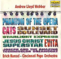 Andrew Lloyd Webber by Andrew Lloyd Webber ;   Cincinnati Pops Orchestra ,   Erich Kunzel