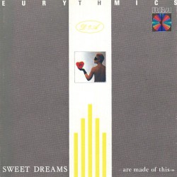 Sweet Dreams (Are Made of This) by Eurythmics