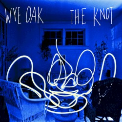 The Knot by Wye Oak