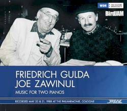 Music For Two Pianos by Friedrich Gulda  /   Joe Zawinul