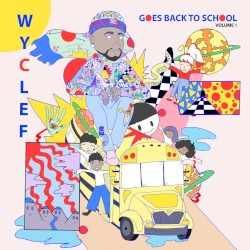 Wyclef Goes Back to School, Volume 1 by Wyclef Jean