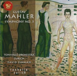 Symphony no. 5 by Gustav Mahler ;   Tonhalle Orchestra Zurich ,   David Zinman