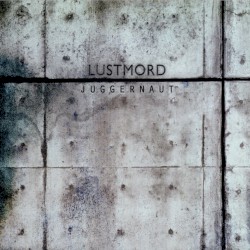 Juggernaut by Lustmord