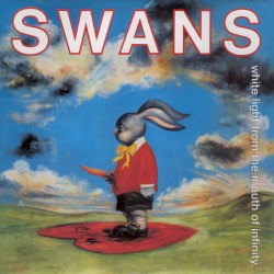 White Light From the Mouth of Infinity by Swans