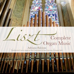 Complete Organ Music by Liszt ;   Adriano Falcioni