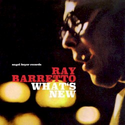 What's New by Ray Barretto
