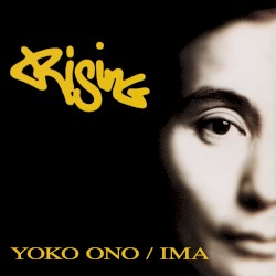Rising by Yoko Ono  /   IMA