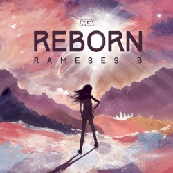 Reborn by Rameses B