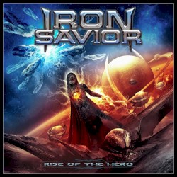 Rise of the Hero by Iron Savior