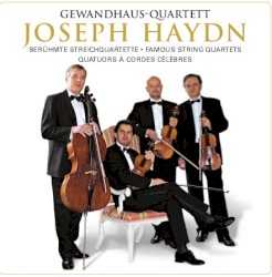 Berühmte Streichquartette by Joseph Haydn ;   Gewandhaus-Quartett