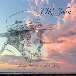 Things Happen That Way by Dr. John