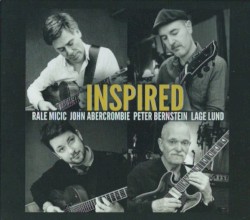 Inspired by Rale Micic ,   John Abercrombie ,   Peter Bernstein ,   Lage Lund