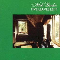 Five Leaves Left by Nick Drake
