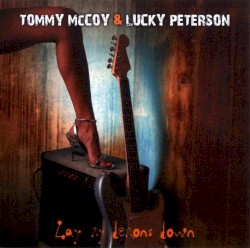 Lay My Demons Down by Tommy McCoy  &   Lucky Peterson