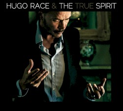 The Spirit by Hugo Race & The True Spirit