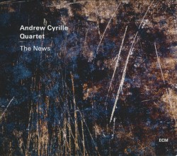 The News by Andrew Cyrille Quartet