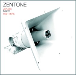 Zentone by Zenzile  meets   High Tone