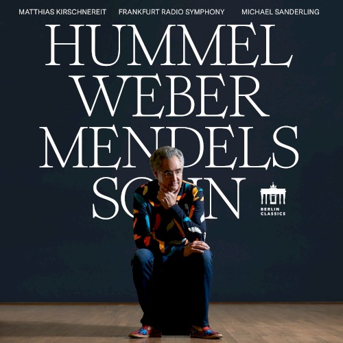 Hummel / Weber / Mendelssohn
