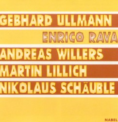 Rava Ullmann Willers Lillich Schäuble by Gebhard Ullmann  /   Enrico Rava  /   Andreas Willers  /   Martin Lillich  /   Niko Schäuble