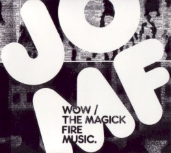 Wow / The Magick Fire Music by Jackie-O Motherfucker