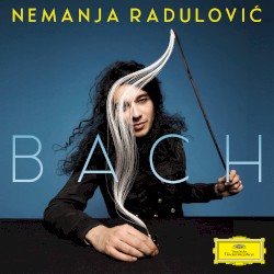 Bach by Bach ;   Nemanja Radulović