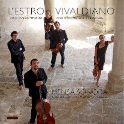 L’estro Vivaldiano by Mensa Sonora ,   Gabriel Grosbard ,   Matthieu Boutineau