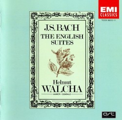 The English Suites by Johann Sebastian Bach ;   Helmut Walcha