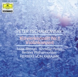 Klavierkonzert Nr. 1 / Violinkonzert by Peter Tschaikowsky ;   Lazar Berman ,   Christian Ferras ,   Berliner Philharmoniker ,   Herbert von Karajan