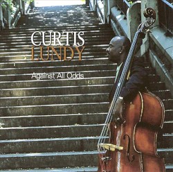 Against All Odds by Curtis Lundy